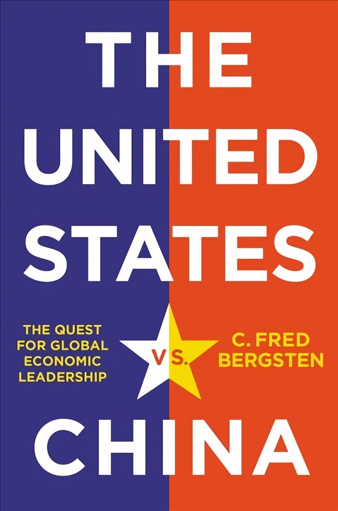 United States vs. China: The Quest for Global Economic Leadership цена и информация | Socialinių mokslų knygos | pigu.lt