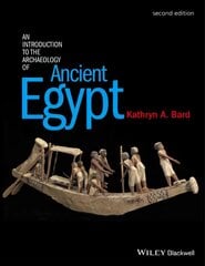 Introduction to the Archaeology of Ancient Egypt 2e 2nd Edition kaina ir informacija | Istorinės knygos | pigu.lt