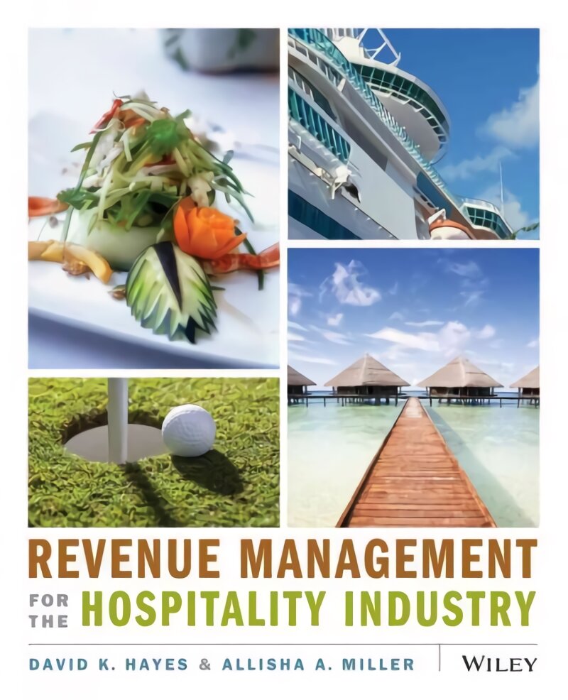 Revenue Management for the Hospitality Industry kaina ir informacija | Ekonomikos knygos | pigu.lt