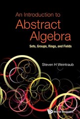 Introduction To Abstract Algebra, An: Sets, Groups, Rings, And Fields kaina ir informacija | Ekonomikos knygos | pigu.lt