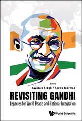 Revisiting Gandhi: Legacies For World Peace And National Integration цена и информация | Исторические книги | pigu.lt