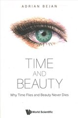 Time And Beauty: Why Time Flies And Beauty Never Dies kaina ir informacija | Ekonomikos knygos | pigu.lt