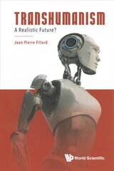 Transhumanism: A Realistic Future? цена и информация | Книги по экономике | pigu.lt