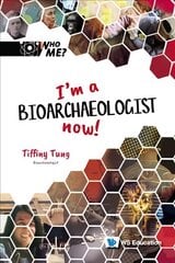 I'm A Bioarchaeologist Now! цена и информация | Книги для подростков и молодежи | pigu.lt