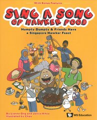 Sing A Song Of Hawker Food: Humpty Dumpty & Friends Have A Singapore Hawker Feast цена и информация | Книги для самых маленьких | pigu.lt