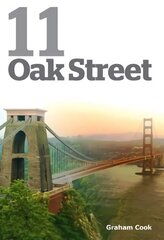 11 Oak Street: The True Story of the Abduction of a Three Year Old Child and its Appalling Lifetime Consequences 4th Revised edition kaina ir informacija | Biografijos, autobiografijos, memuarai | pigu.lt