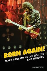 Born Again!: Black Sabbath in the Eighties & Nineties цена и информация | Книги об искусстве | pigu.lt