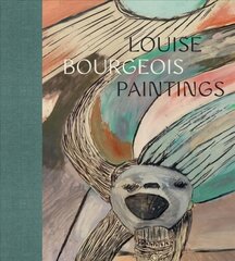 Louise Bourgeois: Paintings цена и информация | Книги об искусстве | pigu.lt