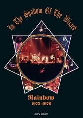 In The Shadow Of The Wizard: Rainbow 1975-1976 kaina ir informacija | Knygos apie meną | pigu.lt