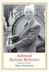 Admiral Hyman Rickover: Engineer of Power kaina ir informacija | Biografijos, autobiografijos, memuarai | pigu.lt