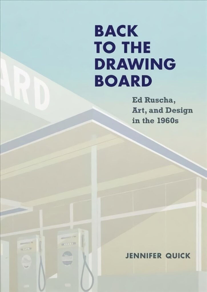 Back to the Drawing Board: Ed Ruscha, Art, and Design in the 1960s цена и информация | Knygos apie meną | pigu.lt