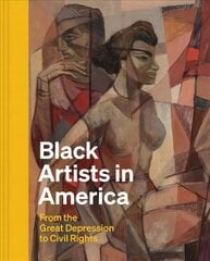 Black Artists in America: From the Great Depression to Civil Rights kaina ir informacija | Knygos apie meną | pigu.lt