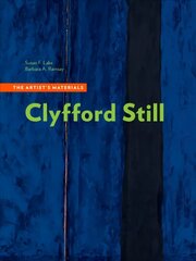Clyfford Still - The Artists Materials kaina ir informacija | Knygos apie meną | pigu.lt