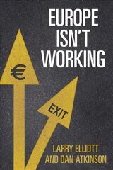 Europe Isn't Working цена и информация | Книги по социальным наукам | pigu.lt