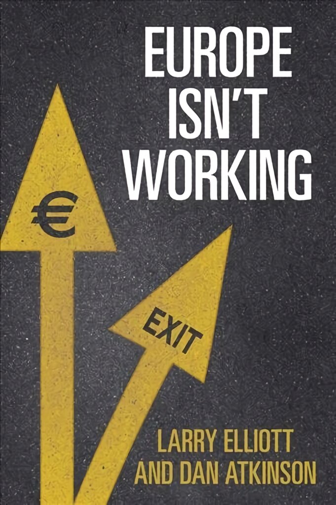Europe Isn't Working цена и информация | Socialinių mokslų knygos | pigu.lt