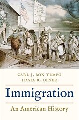 Immigration: An American History kaina ir informacija | Istorinės knygos | pigu.lt