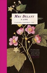 Mrs Delany: A Life kaina ir informacija | Biografijos, autobiografijos, memuarai | pigu.lt