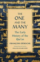 One and the Many: The Early History of the Qur'an kaina ir informacija | Dvasinės knygos | pigu.lt