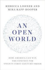 Open World: How America Can Win the Contest for Twenty-First-Century Order kaina ir informacija | Socialinių mokslų knygos | pigu.lt