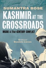 Kashmir at the Crossroads: Inside a 21st-Century Conflict цена и информация | Исторические книги | pigu.lt