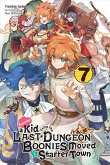 Suppose a Kid from the Last Dungeon Boonies Moved to a Starter Town, Vol. 7 (light novel) kaina ir informacija | Knygos paaugliams ir jaunimui | pigu.lt