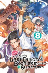 Suppose a Kid from the Last Dungeon Boonies Moved to a Starter Town, Vol. 8 (light novel) цена и информация | Фантастика, фэнтези | pigu.lt