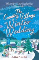 Country Village Winter Wedding: A Cosy feel-good festive read (The Country Village Series book 3) цена и информация | Фантастика, фэнтези | pigu.lt