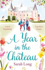 Year in the Chateau: Perfect escapist read for fans of the hit TV show kaina ir informacija | Fantastinės, mistinės knygos | pigu.lt