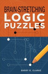 Brain-Stretching Logic Puzzles kaina ir informacija | Knygos apie sveiką gyvenseną ir mitybą | pigu.lt