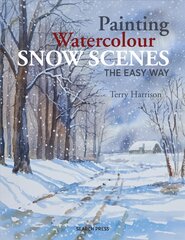Painting Watercolour Snow Scenes the Easy Way kaina ir informacija | Knygos apie meną | pigu.lt