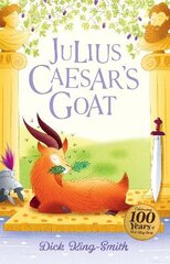 Dick King-Smith: Julius Caesar's Goat Centenary Edition цена и информация | Книги для подростков  | pigu.lt