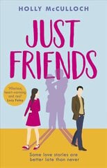 Just Friends: A hilarious and heart-warming friends-to-lovers romcom for summer 2022 цена и информация | Фантастика, фэнтези | pigu.lt