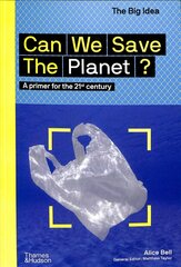 Can We Save The Planet?: A primer for the 21st century kaina ir informacija | Socialinių mokslų knygos | pigu.lt