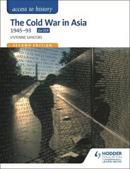 Access to History: The Cold War in Asia 1945-93 for OCR Second Edition 2nd Revised edition цена и информация | Исторические книги | pigu.lt