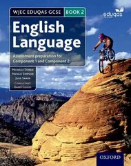 WJEC Eduqas GCSE English Language: Student Book 2: Assessment preparation for Component 1 and Component 2, Student book 2 цена и информация | Книги для подростков и молодежи | pigu.lt