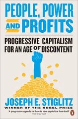 People, Power, and Profits: Progressive Capitalism for an Age of Discontent цена и информация | Книги по экономике | pigu.lt