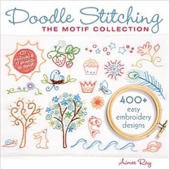 Doodle Stitching: The Motif Collection: 400plus Easy Embroidery Designs kaina ir informacija | Knygos apie sveiką gyvenseną ir mitybą | pigu.lt