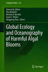 Global Ecology and Oceanography of Harmful Algal Blooms 1st ed. 2018 цена и информация | Книги по экономике | pigu.lt