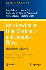 Non-Newtonian Fluid Mechanics and Complex Flows: Levico Terme, Italy 2016 1st ed. 2018 kaina ir informacija | Ekonomikos knygos | pigu.lt