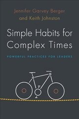 Simple Habits for Complex Times: Powerful Practices for Leaders kaina ir informacija | Ekonomikos knygos | pigu.lt