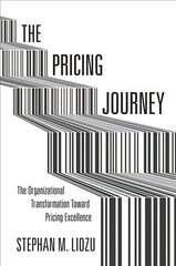 Pricing Journey: The Organizational Transformation Toward Pricing Excellence цена и информация | Книги по экономике | pigu.lt