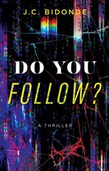 Do You Follow?: A Thriller цена и информация | Fantastinės, mistinės knygos | pigu.lt