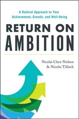 Return on Ambition: A Radical Approach to Your Achievement, Growth, and Well-Being цена и информация | Книги по экономике | pigu.lt