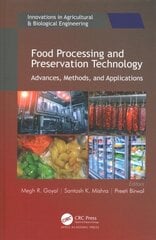 Food Processing and Preservation Technology: Advances, Methods, and Applications kaina ir informacija | Socialinių mokslų knygos | pigu.lt