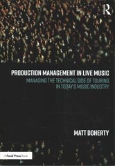 Production Management in Live Music: Managing the Technical Side of Touring in Today's Music Industry kaina ir informacija | Knygos apie meną | pigu.lt