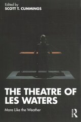 Theatre of Les Waters: More Like the Weather цена и информация | Книги об искусстве | pigu.lt