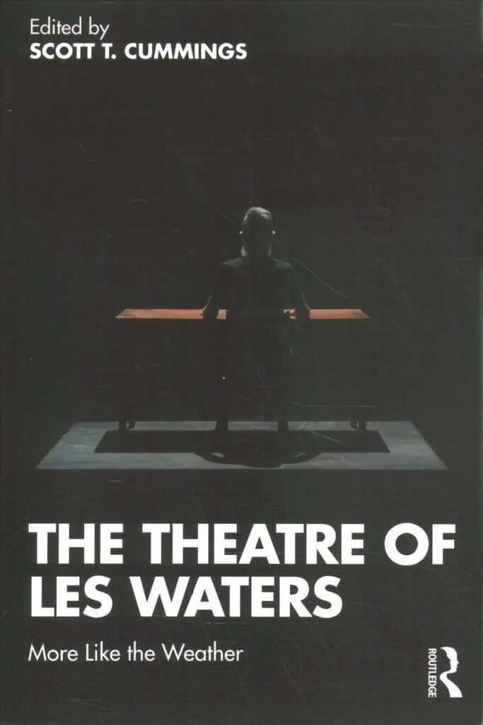 Theatre of Les Waters: More Like the Weather kaina ir informacija | Knygos apie meną | pigu.lt