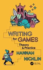 Writing for Games: Theory and Practice цена и информация | Книги об искусстве | pigu.lt