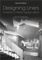 Designing Liners: A History of Interior Design Afloat 2nd edition kaina ir informacija | Knygos apie meną | pigu.lt