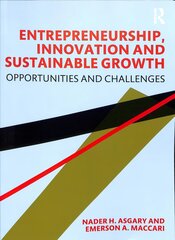 Entrepreneurship, Innovation and Sustainable Growth: Opportunities and Challenges цена и информация | Книги по экономике | pigu.lt